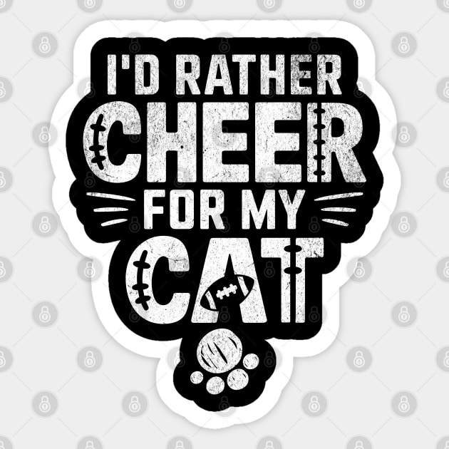 Funny "I'd Rather Cheer for My Cat" Football Fan Design Sticker by AZEERTEE